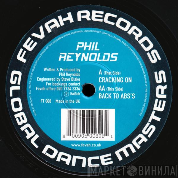 Phil Reynolds - Cracking On / Back To Abs's