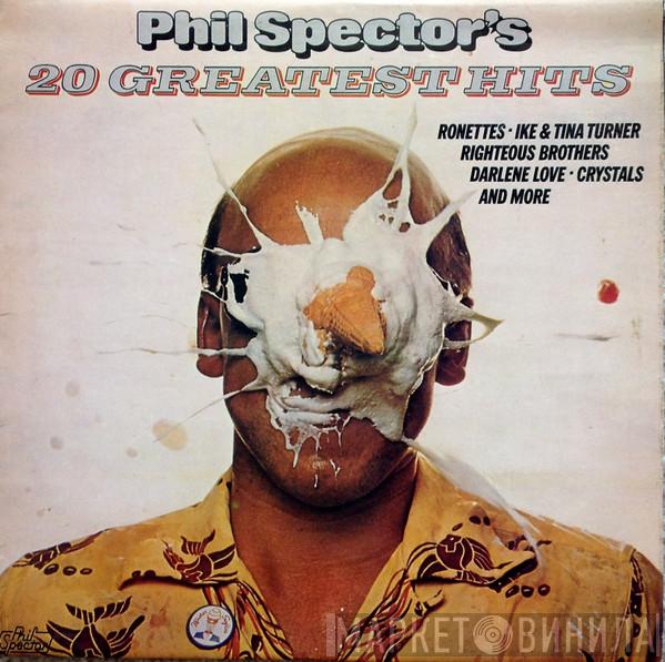  - Phil Spector's 20 Greatest Hits