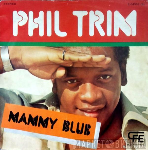 Phil Trim - Mammy Blue