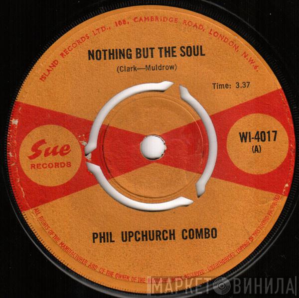 Phil Upchurch Combo - Nothing But The Soul