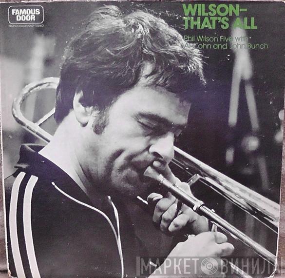 Phil Wilson Five, Al Cohn, John Bunch - Wilson-That's All