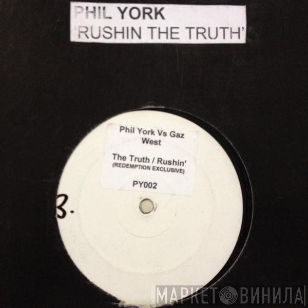 Phil York, Gareth West - The Truth / Rushin'