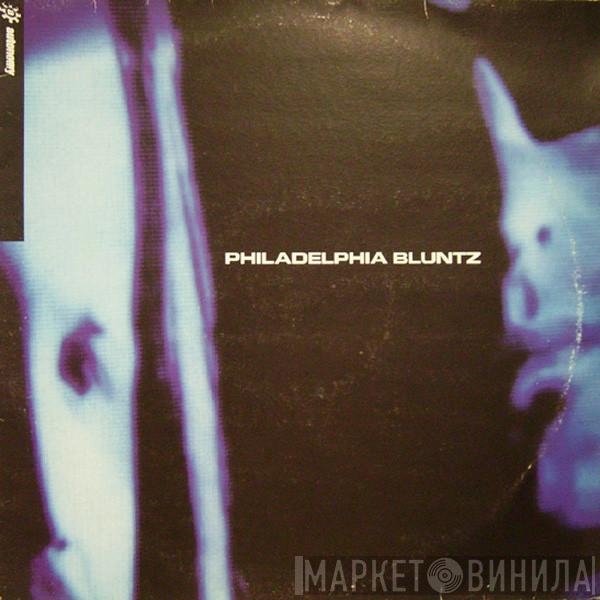 Philadelphia Bluntz - Philadelphia Bluntz