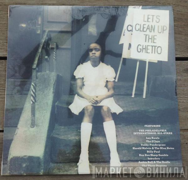  Philadelphia International All Stars  - Let's Clean Up The Ghetto