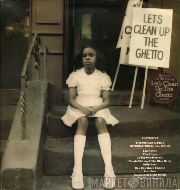 Philadelphia International All Stars - Let's Clean Up The Ghetto