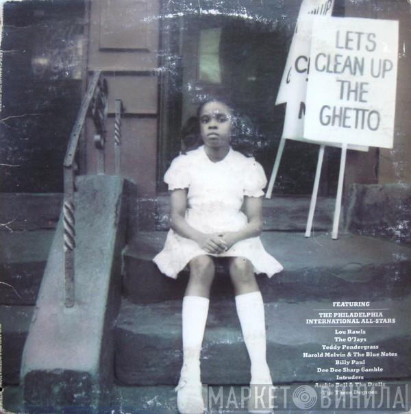  Philadelphia International All Stars  - Let's Clean Up The Ghetto