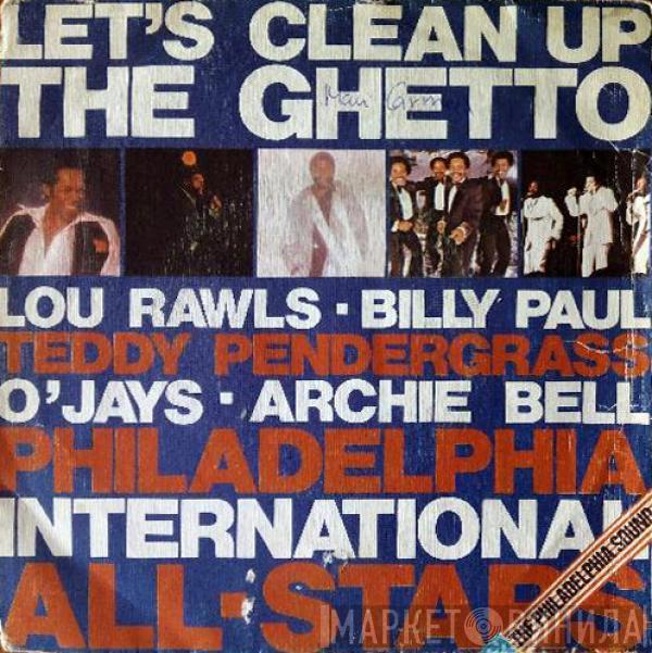 Philadelphia International All Stars, MFSB - Let's Clean Up The Ghetto