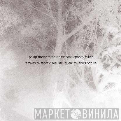 Philip Bader, Spoony Talker - Move On Me