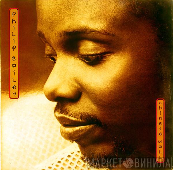  Philip Bailey  - Chinese Wall