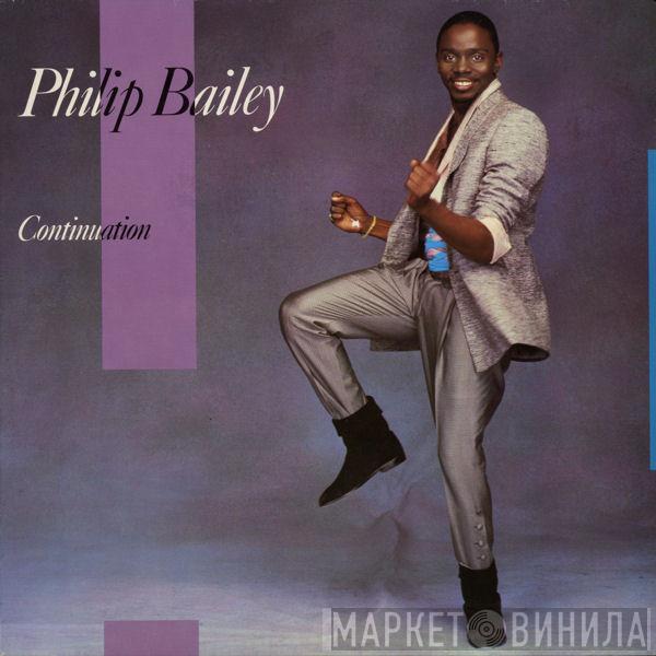 Philip Bailey - Continuation