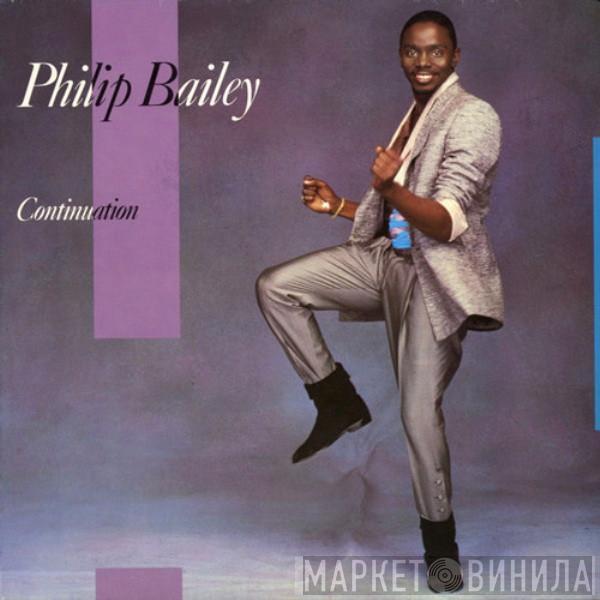  Philip Bailey  - Continuation