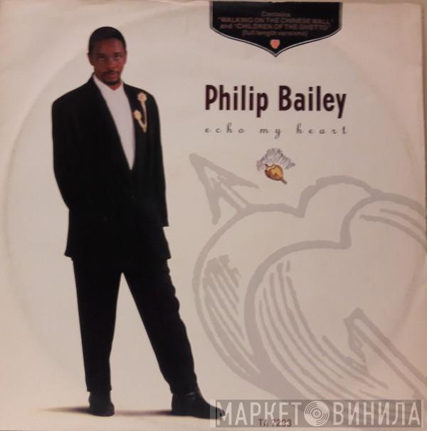 Philip Bailey - Echo My Heart / Take This With You