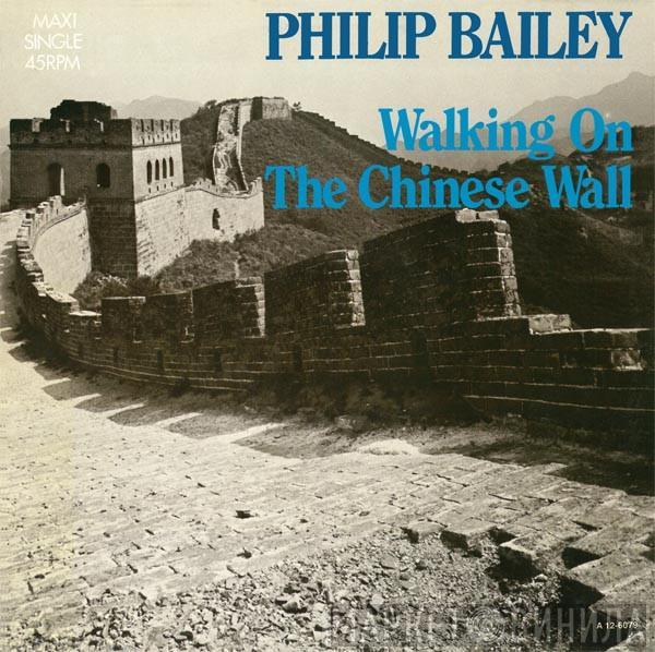 Philip Bailey - Walking On The Chinese Wall