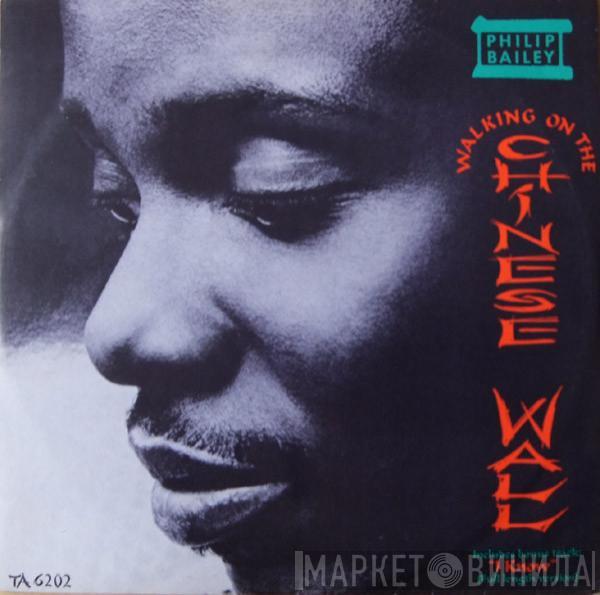 Philip Bailey - Walking On The Chinese Wall