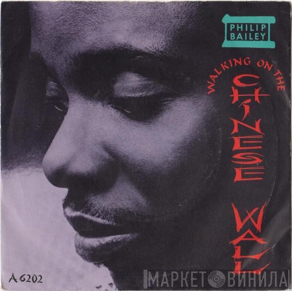 Philip Bailey - Walking On The Chinese Wall