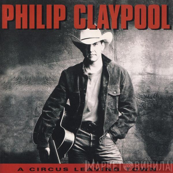 Philip Claypool - A Circus Leaving Town