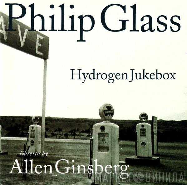 - Philip Glass  Allen Ginsberg  - Hydrogen Jukebox