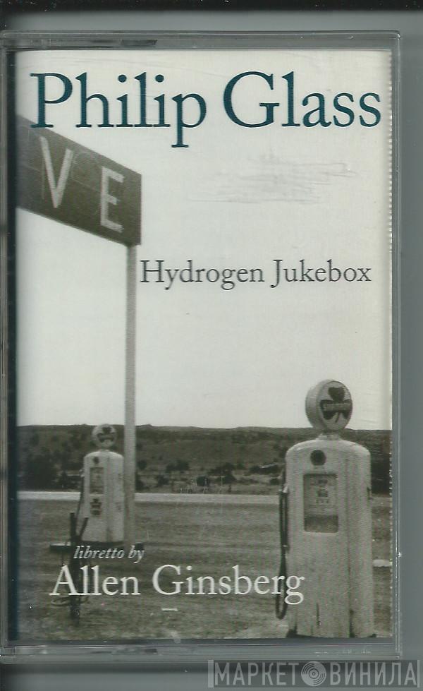 - Philip Glass  Allen Ginsberg  - Hydrogen Jukebox