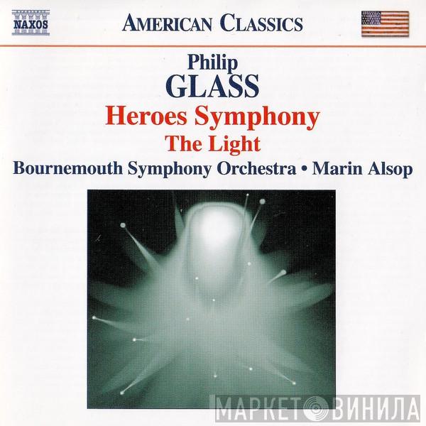 - Philip Glass , Bournemouth Symphony Orchestra  Marin Alsop  - Heroes Symphony, The Light