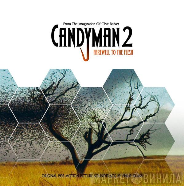  Philip Glass  - Candyman 2: Farewell To The Flesh (Original 1995 Motion Picture Soundtrack)