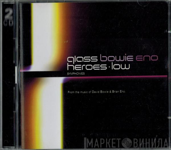 , Philip Glass , David Bowie  Brian Eno  - Heroes • Low Symphonies (From The Music Of David Bowie & Brian Eno)