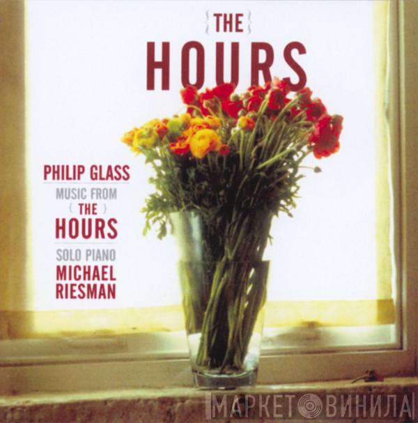 , Philip Glass  Michael Riesman  - Music From The Hours