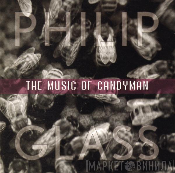 Philip Glass  - The Music Of Candyman
