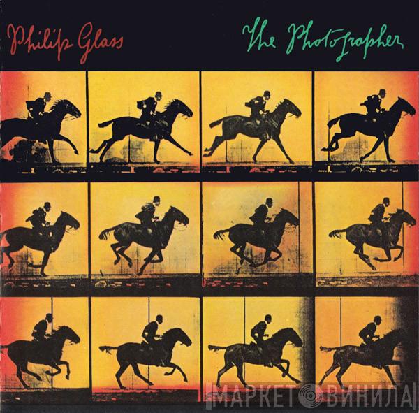  Philip Glass  - The Photographer