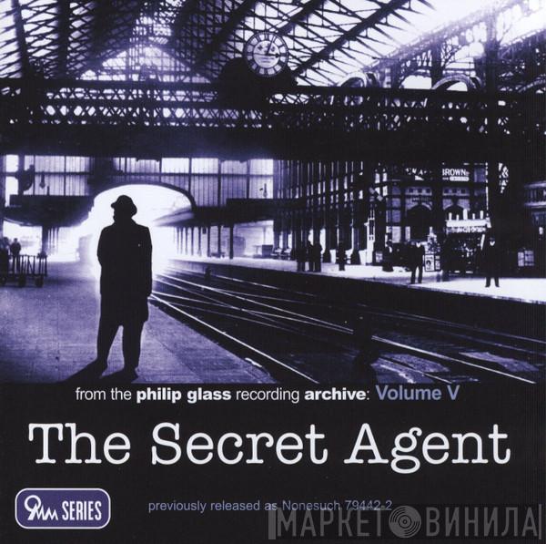  Philip Glass  - The Secret Agent