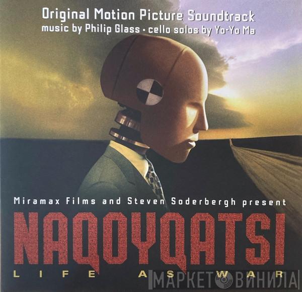 , Philip Glass  Yo-Yo Ma  - Naqoyqatsi: Life As War (Original Motion Picture Soundtrack)