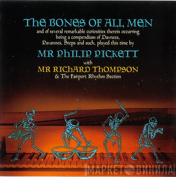 Philip Pickett, Richard Thompson, Fairport Convention - The Bones Of All Men