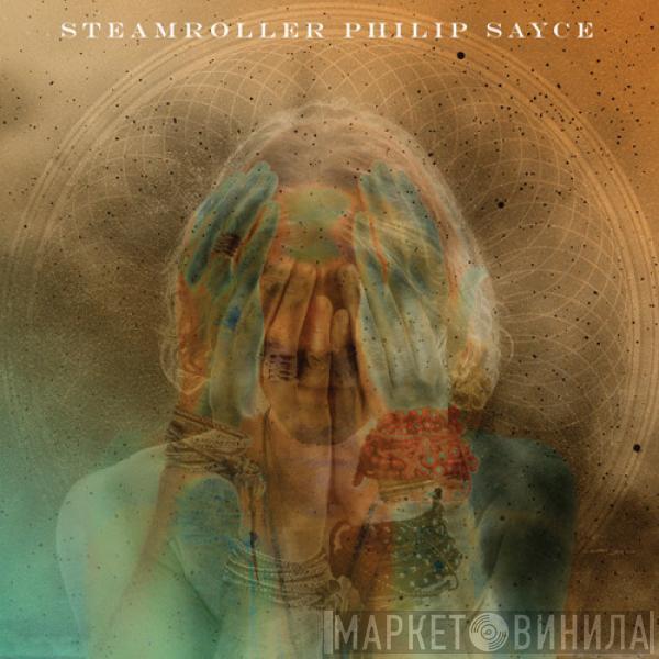 Philip Sayce - Steamroller