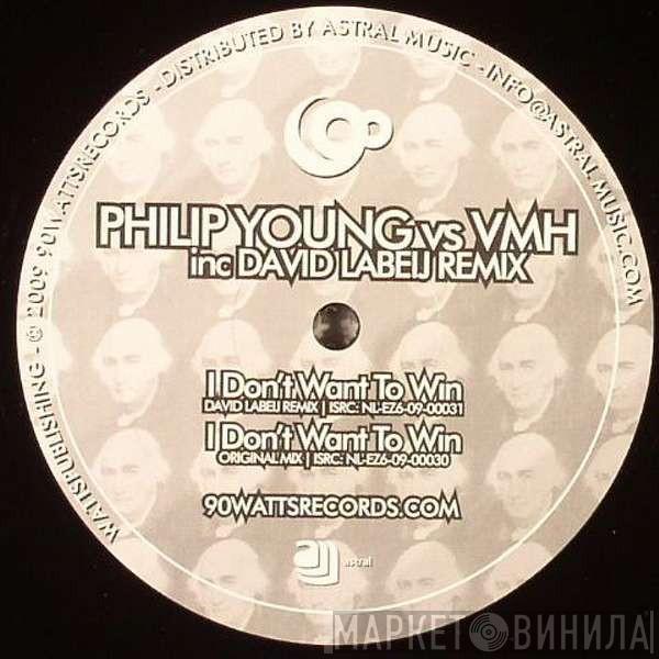 Philip Young, Van Meeteren & Hyde, Angelo D'Onorio - I Don't Want To Win / Train Of Thoughts / Coming From Chicago