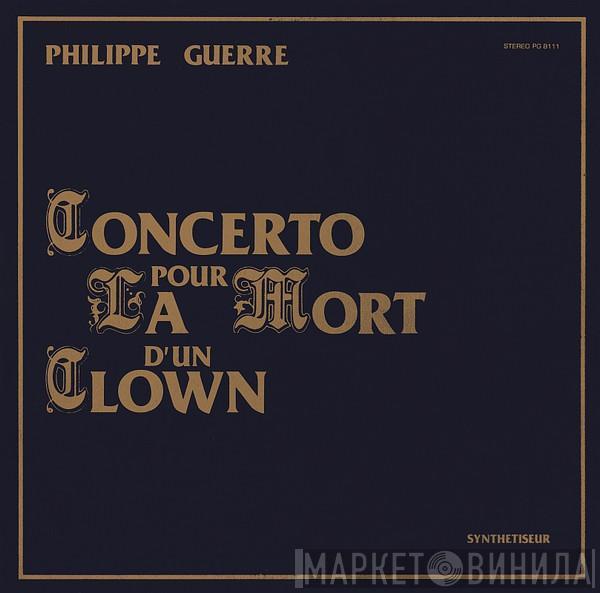 Philippe Guerre - Concerto Pour La Mort D'Un Clown