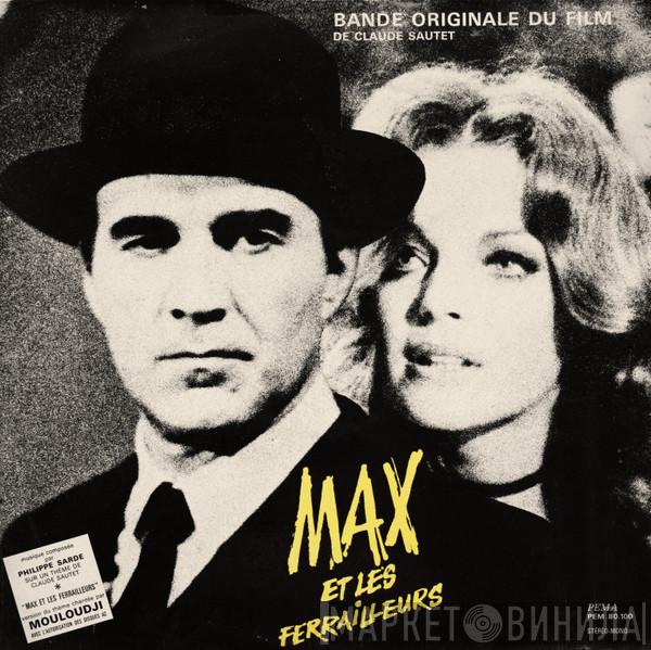  Philippe Sarde  - Max Et Les Ferrailleurs (Bande Originale Du Film)