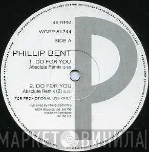 Phillip Bent - Do For You