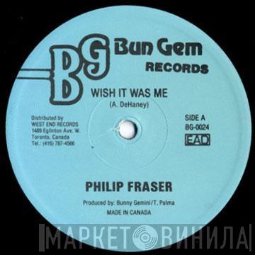 Phillip Fraser, Horace Martin - Wish It Was Me / Can't Get Used To Losing You