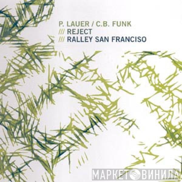 Phillip Lauer, CB Funk - Reject / Ralley San Francisco