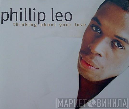 Phillip Leo - Thinking About Your Love