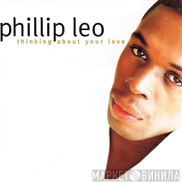 Phillip Leo - Thinking About Your Love