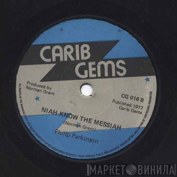 Phillip Parkinson - Niah Know The Messiah