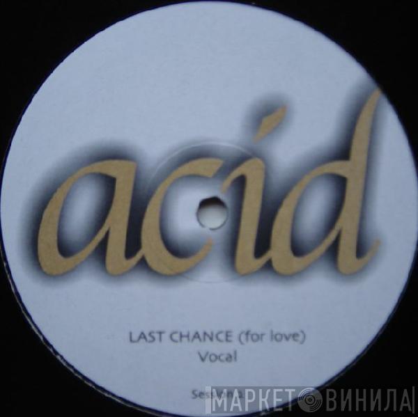 Phillipe Maurice - Last Chance (For Love) (Acid White)