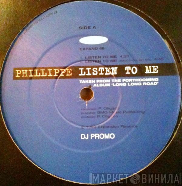 Phillippe  - Listen To Me