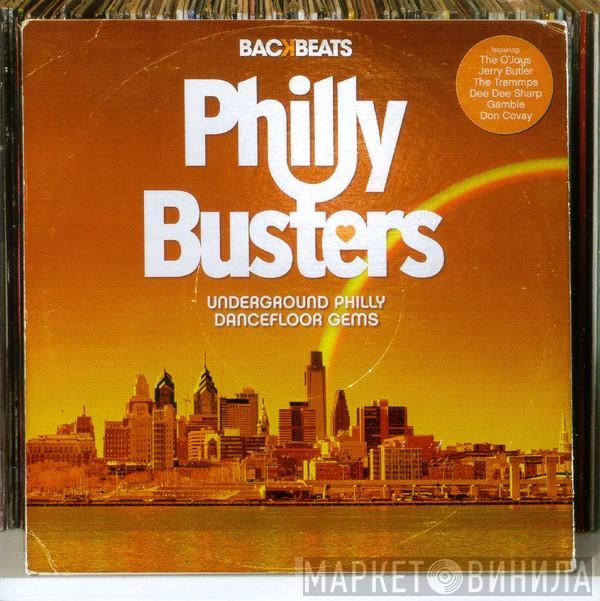  - Philly Busters - Underground Philly Dancefloor Gems