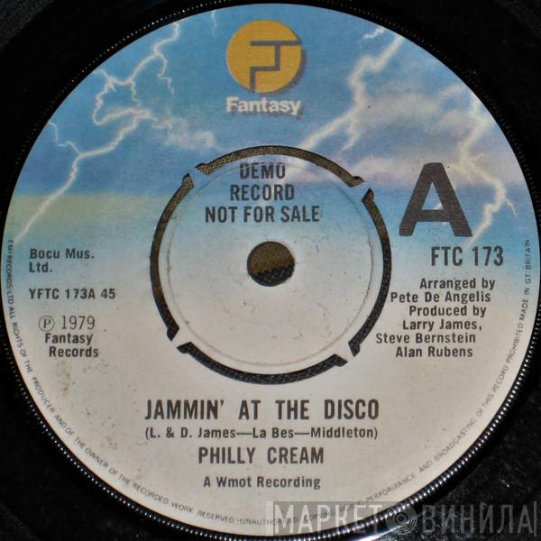 Philly Cream  - Jammin' At The Disco