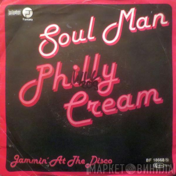 Philly Cream  - Soul Man