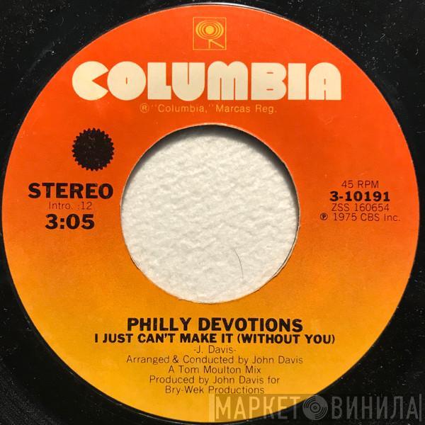Philly Devotions - I Just Can't Make It (Without You)