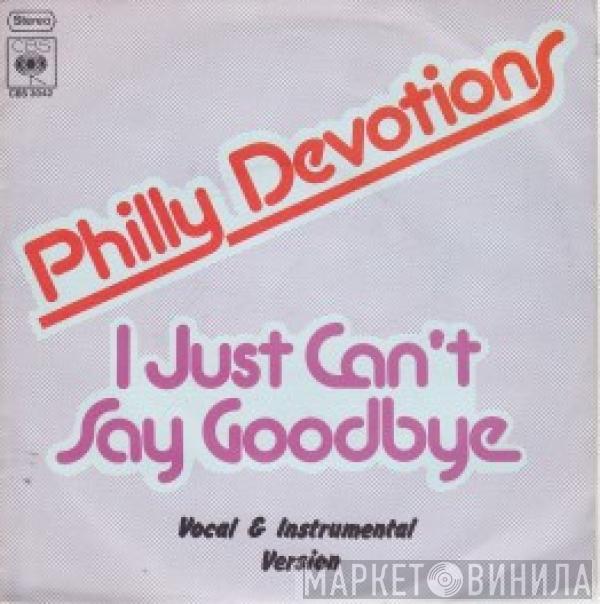 Philly Devotions - I Just Can't Say Goodbye