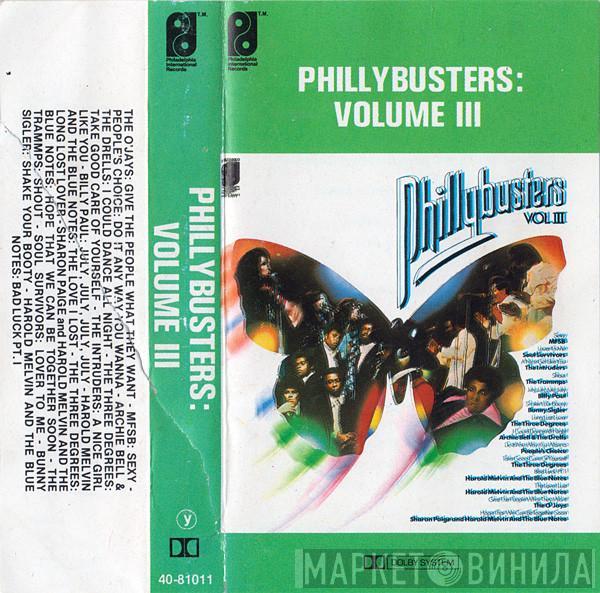  - Phillybusters Volume III