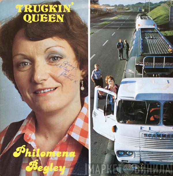 Philomena Begley - Truckin' Queen
